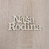 Nápis - Naša Rodina 10x4,5cm