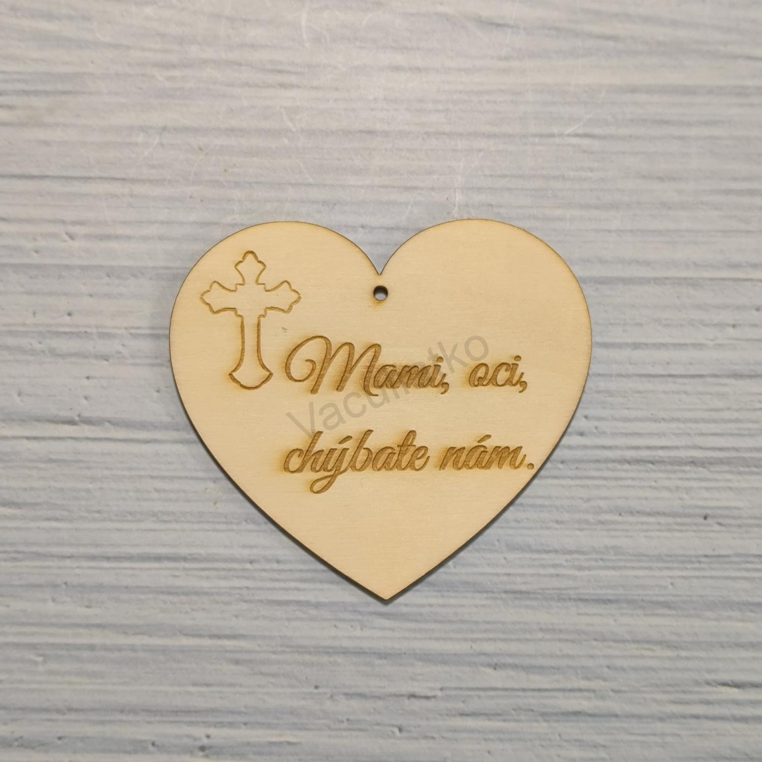 Drevený výrez - srdce Mami, oci chýbate nám 10x9cm (krížik, grav., pís.) Drevený výrez - srdce Mami, oci chýbate nám 10x9cm (krížik, grav., pís.)