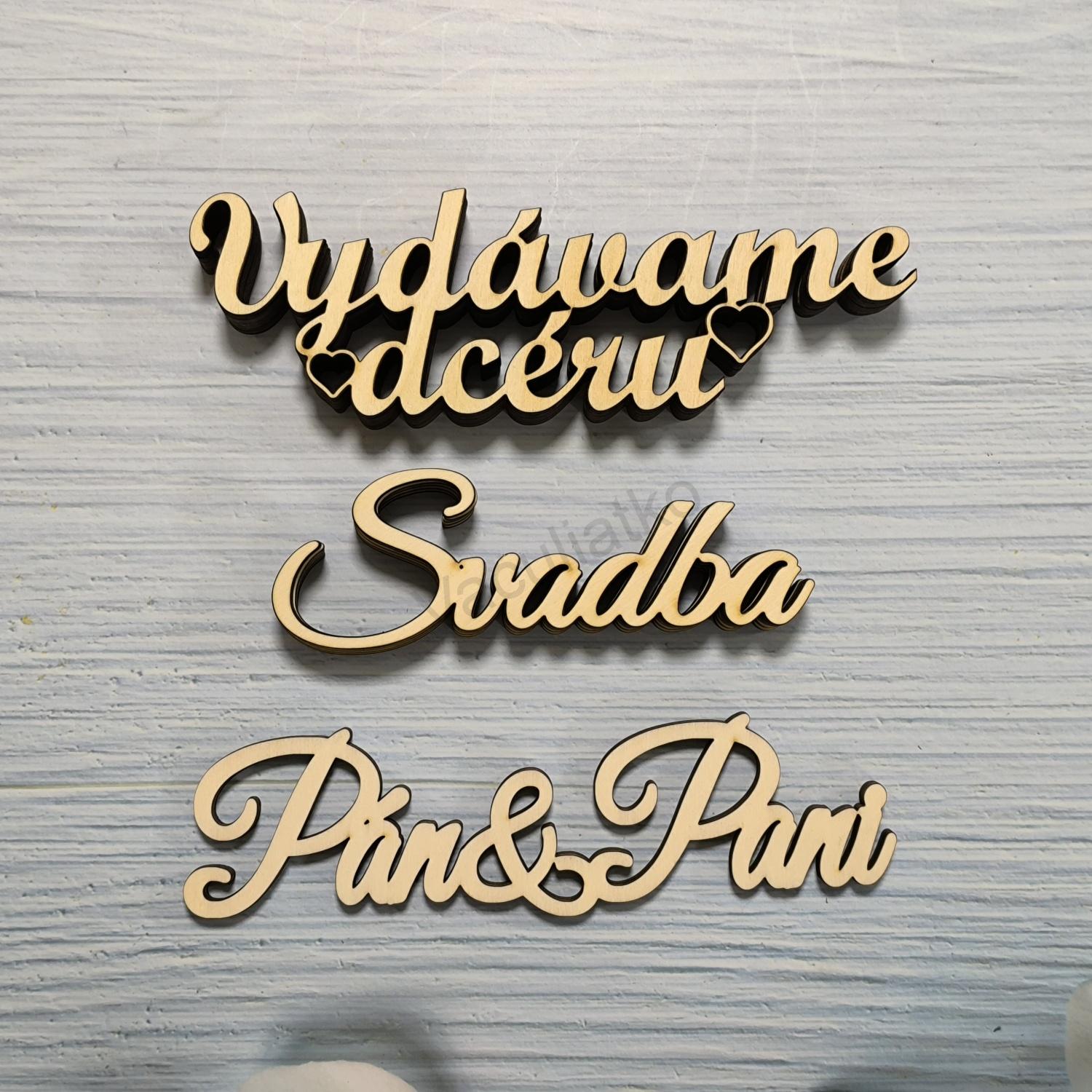 Výpredaj - nápisy Svadba mix 12ks (Svadba, Vydávame dcéru, Pán&Pani, hr.4-5mm, 15-20cm) Výpredaj - nápisy Svadba mix 12ks (Svadba, Vydávame dcéru, Pán&Pani, hr.4-5mm, 15-20cm)